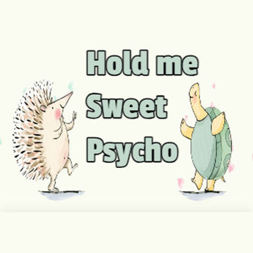 hold me psycho