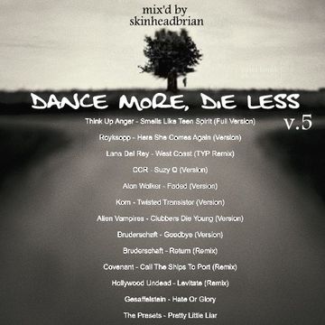 Dance More, Die Less - v.5