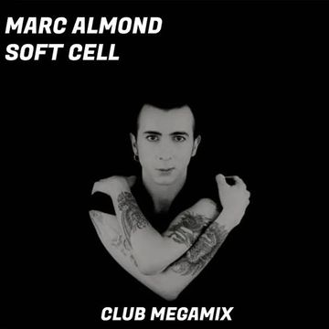 Marc Almond & Soft Cell Club Megamix 2024