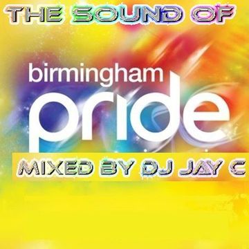 The Sound Of Birmingham Pride 2012 (Mix 2) - Mixed By DJ Jay C