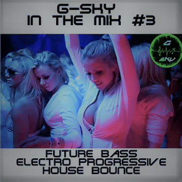 G-Sky In The Mix #3