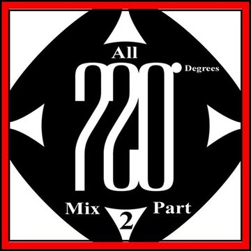 Mixed By Blick   Mix 025   All 720 Degrees Mix Part 2   All The AA Sides