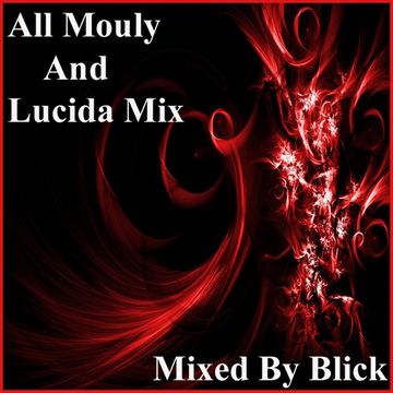 Mixed By Blick   Mix 031   All Mouly And Lucida Mix