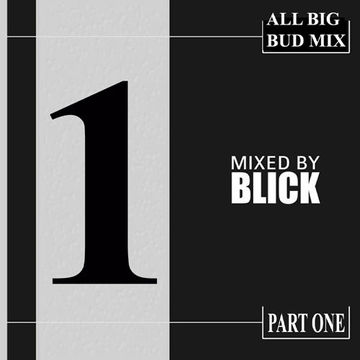 All Big Bud Mix Part 1 - 1995 - 2001 - Mixed By Blick