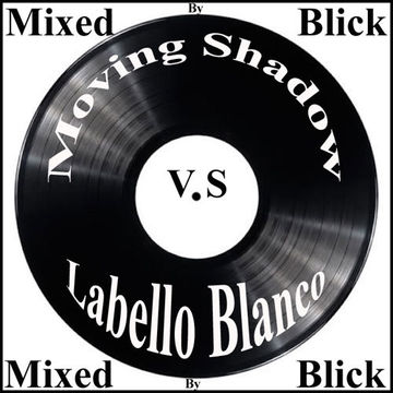 Mixed By Blick - Mix 067 - Labello Blanco Vs Moving Shadow Records