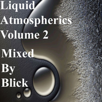 Mixed By Blick - Mix 039 - Liquid Atmospherics Vol 2