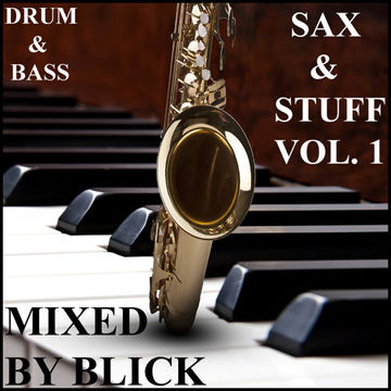 Mixed By Blick   Mix 060   Sax And Stuff   Part 1