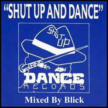 Mixed By Blick - Mix 066 - All Shut Up And Dance Mix