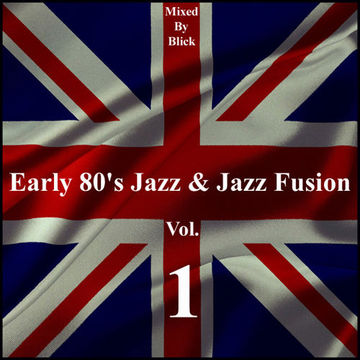 Selected By Blick - Early 80's British Jazz & Jazz Fusion