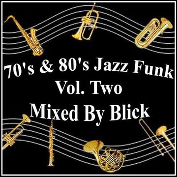 Mixed By Blick -  70's & 80's Jazz Funk Volume 2