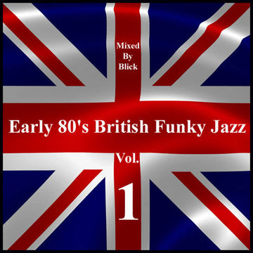 Selected By Blick - Early 80's British Funky Jazz