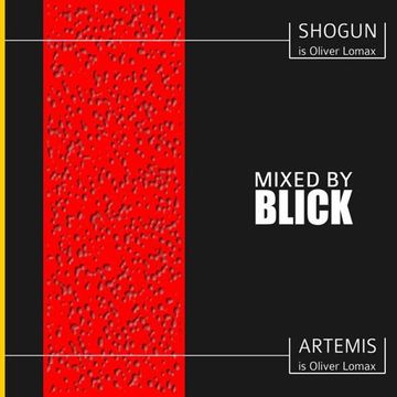 Mixed By Blick   Mix 001   Artemis Vs Shogun Mix