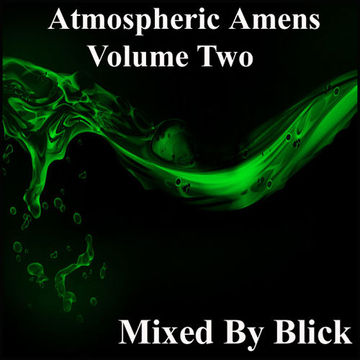 Mixed By Blick - Mix 023 - Atmospheric Amens Volume 2