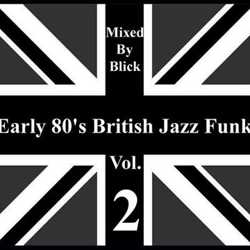 Selected By Blick - Early 80's British Jazz Funk Vol. 2