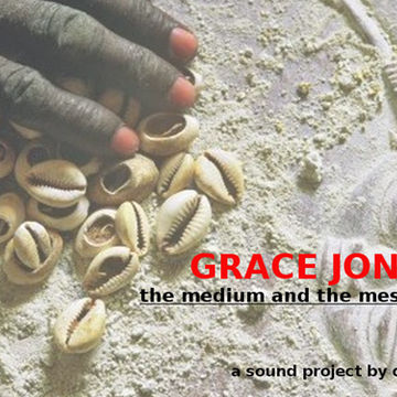 DJ Afifa presents: Grace Jones- The Medium & The Message.