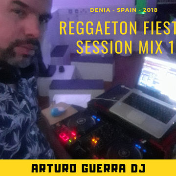 Reggaeton Fiesta 2018 Dj Arturo Guerra 1 de 3