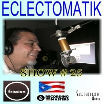 Eclectomatik Show # 25