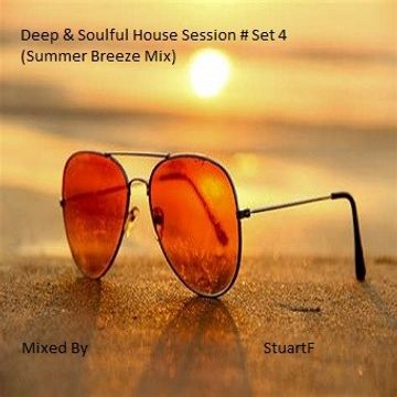 Deep & Soulful House Session  Set 4 (Summer Breeze Mix)