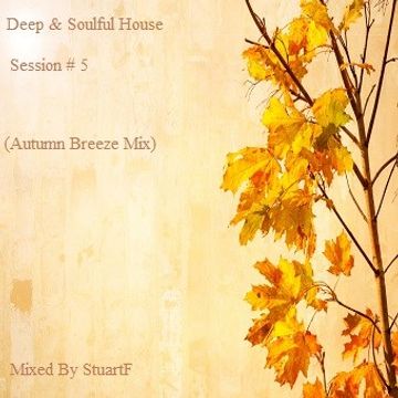 Deep & Soulful House Session  5 (Autumn Breeze Mix)