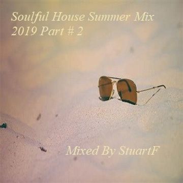 Soulful House Summer Mix 2019 Part  2