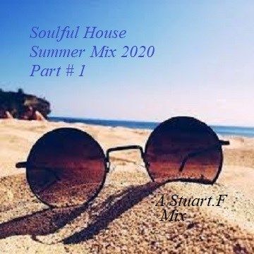 Soulful House Summer Mix 2020 Part # 1