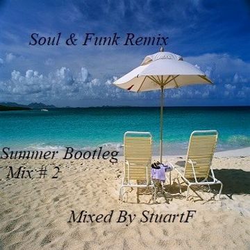 Soul & Funk Remix  (Summer Bootleg Mix) 2