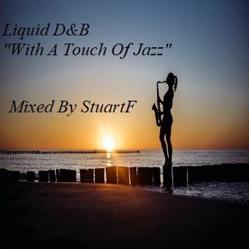 D&B Liquid...With A Touch Of Jazz