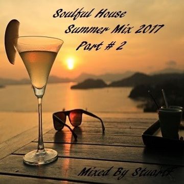 Soulful House Summer Mix 2017 Part # 2