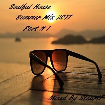 Soulful House Summer Mix 2017 Part #1