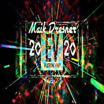 Electronic Vibes - Maik Dresner Mix