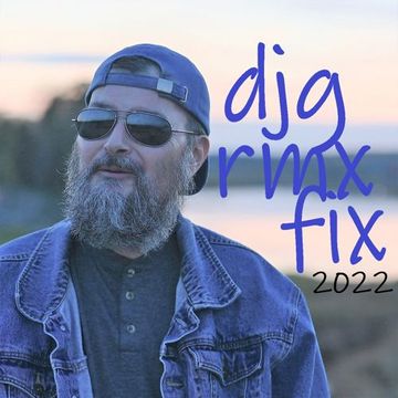 DJG RMX FIX 2022