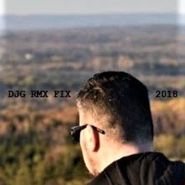 DJG RMX FIX 2018 [Mixed and Edited by Darin J.]