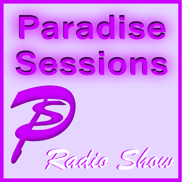 The Paradise Sessions Radio Show 29th Sept 2018