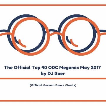 VA   The Official Top 40 ODC Megamix May 2017 (Official German Dance Charts)(Mixed by DJ Baer)