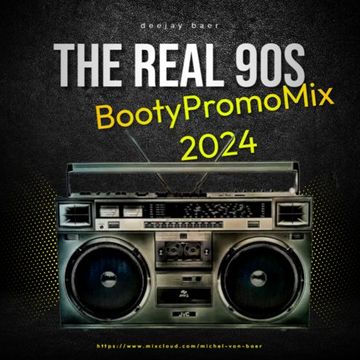 VA   The Real 90s BootyPromoMix 2024 (Mixed by DJ Baer)