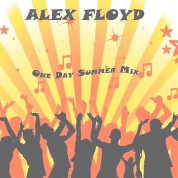 Alex Floyd - One Day Summer Mix | MINIMAL HOUSE MIX |