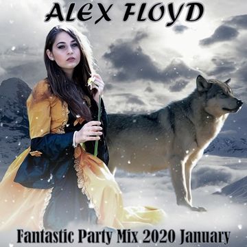 Alex Floyd - Fantastic Party Mix 2020 January | MINIMAL HOUSE MIX |