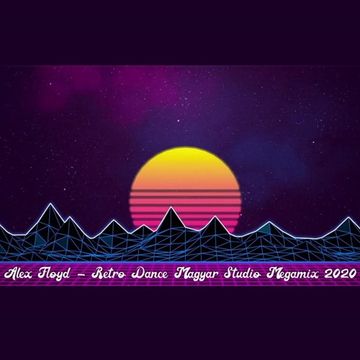 Alex Floyd - Retro Dance Magyar Studio Megamix 2020 | Best Hungarian Disco Songs |