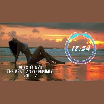 Alex Floyd - The Best 2020 Minimix Vol. 12 | VOCAL DEEP HOUSE MIX |