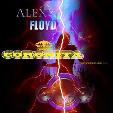 Alex Floyd - Coronita World 2016 | CORONITA MIX |