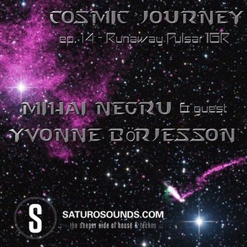 Yvonne Börjesson - Runaway Pulsar IGR |Guestmix for Mihai Negru's Cosmic Journey ep. 14 on SaturoSounds.com