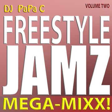 Freestyle Jamz Vol. 002 (DJ Papa C Mega Mixx 2014)