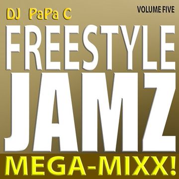 Freestyle Jamz Vol. 005 (DJ Papa C Mega Mixx 2014)