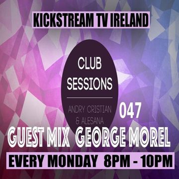 Andry Cristian & Alesana - Club Sessions(Best of 2016) - Guest Mix George Morel @KickStream TV