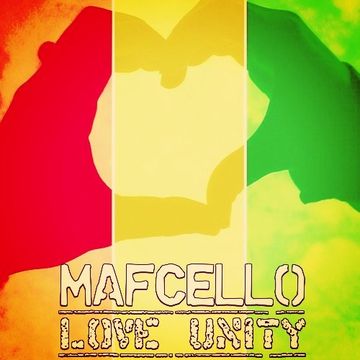 Mafcello - Love & Unity (Reggae Mix)