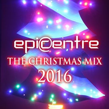 EPICENTRE - THE CHRISTMAS MIX 2016