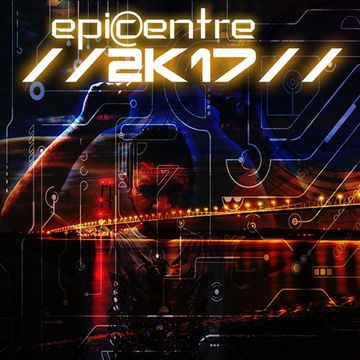 EPICENTRE -  The 2k17 Mix