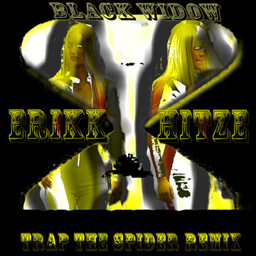 Black Widow {Erikk Hitze Trap The Spider Remix} 