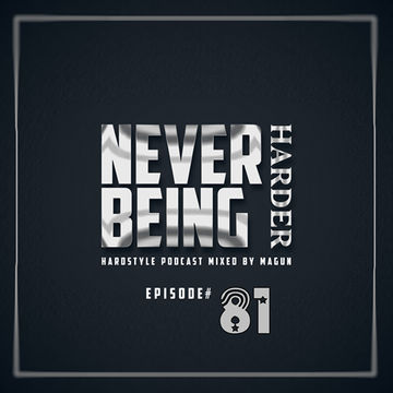 Never being harder vol 81