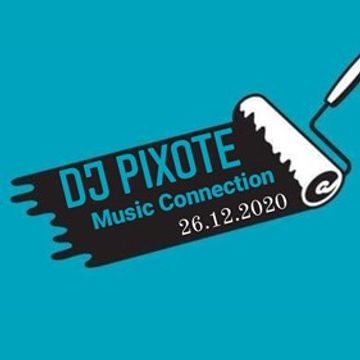 DJ Pixote -  Music Connection  26.12.2020